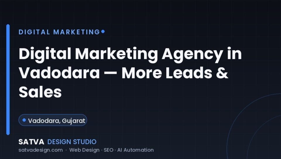 Digital marketing agency in Vadodara — Satva Design Studio lead generation services